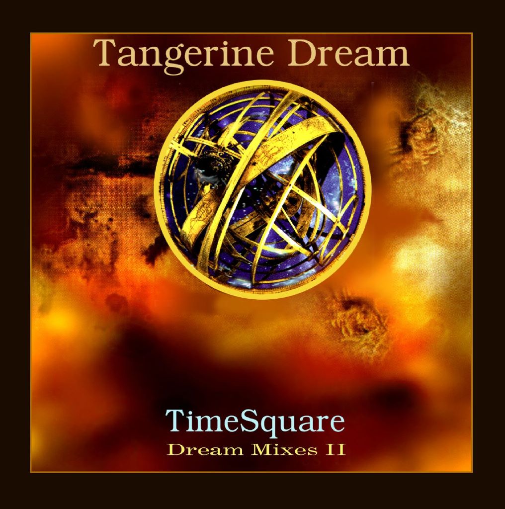 Tangerine Dream: Dream Mixes II - TimeSquare