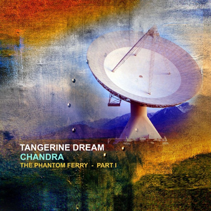 Tangerine Dream - Chandra I (2009)