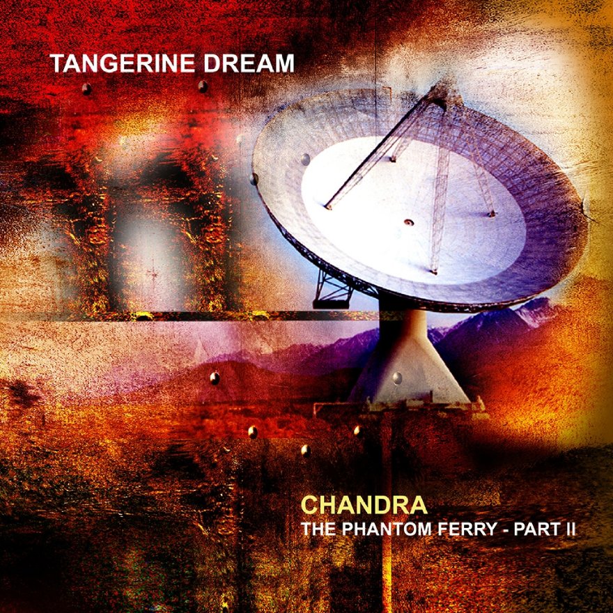 Tangerine Dream - Chandra The Phantom Ferry Part II (2014)