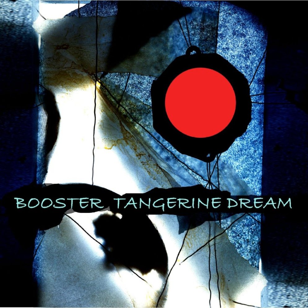 Tangerine Dream - Booster (2007)